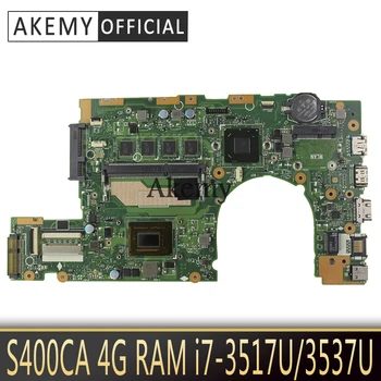 Дънната платка на лаптопа Akemy S400CA за ASUS S400CA S500CA S400C S500C S400 S500 Тест оригиналната дънна платка 4G RAM I7-3517U/3537U