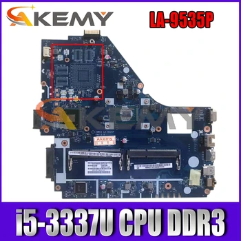 AKEMY NBMEP11003 Z5WE1 LA-9535P Основна Такса за Acer aspire E1-570 E1-570G NV570P дънна Платка на Лаптоп i5-3337U Процесор DDR3
